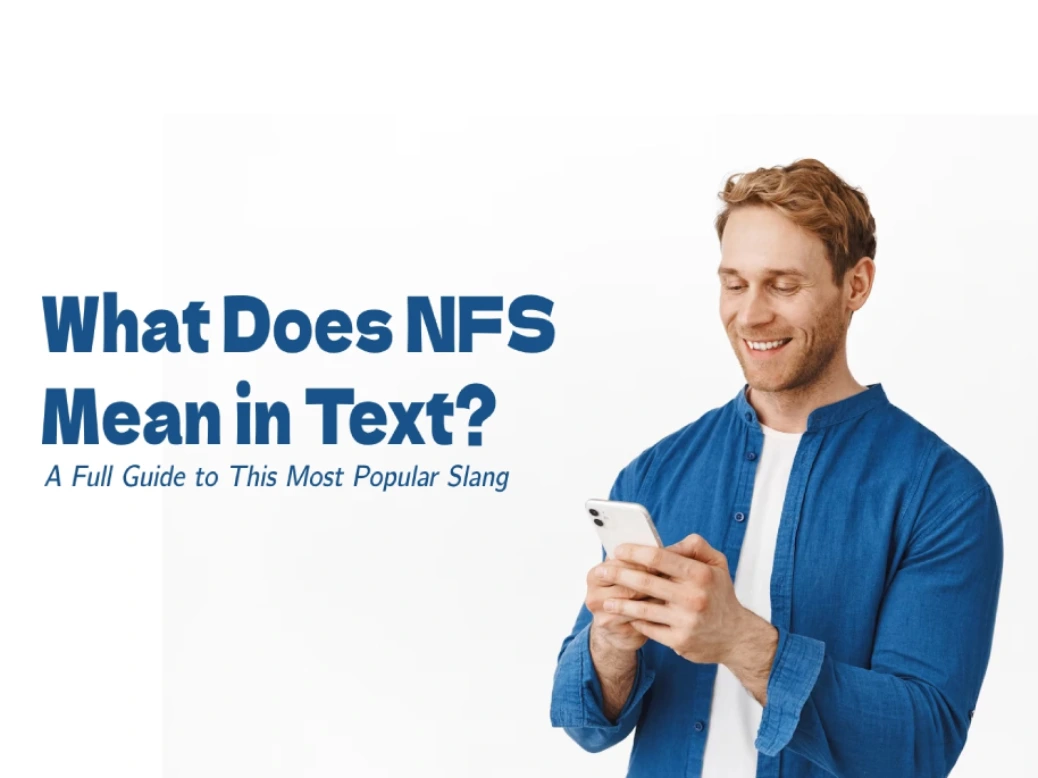 Smartphone screen displaying chat messages with acronym “NFS” in use.